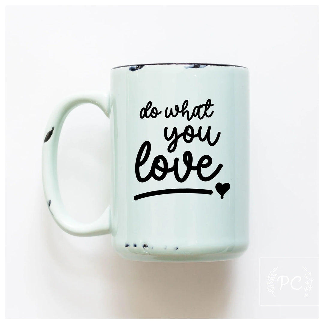 Do What You Love Mug