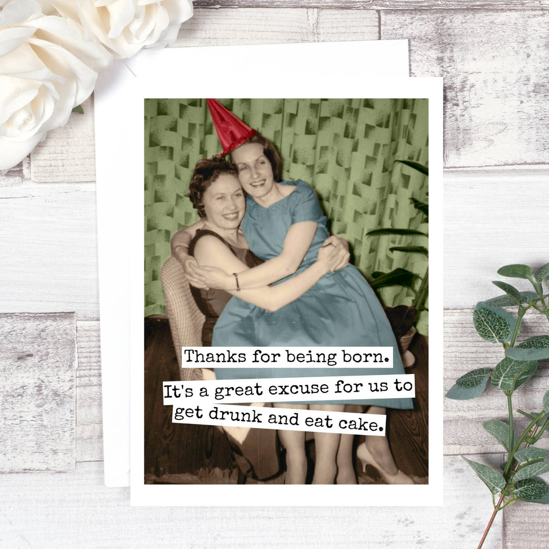"Thanks For Being Born..." Card