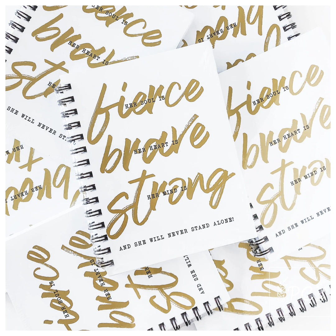 Fierce Brave Strong Note Book