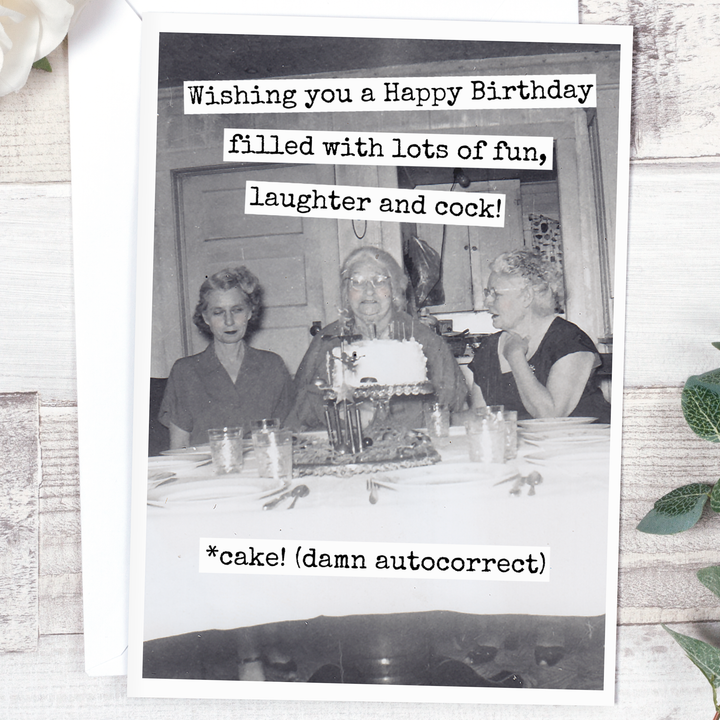 "Happy Birthday... Filled With Lots of Fun, Laughter and C**k" Card
