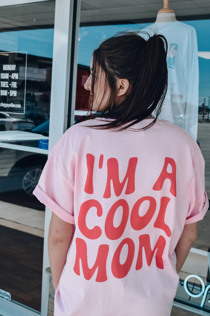 I'm A Cool Mom Tee