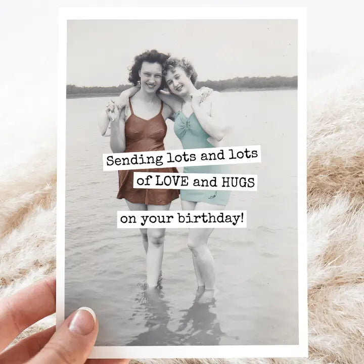 "Sending Lots And Lots Of LOVE And HUGS" Birthday Card
