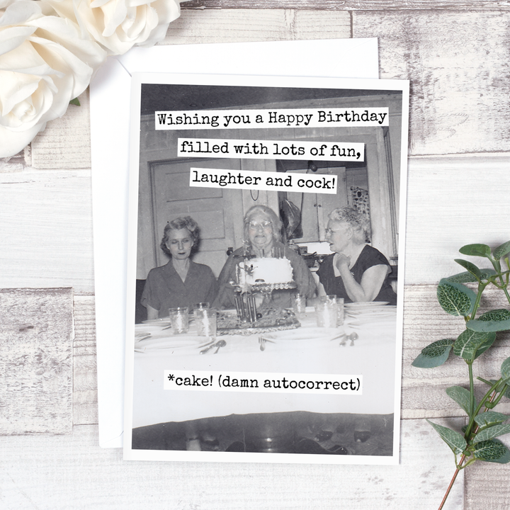 "Happy Birthday... Filled With Lots of Fun, Laughter and C**k" Card